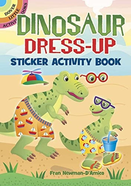 Book cover of: Dinosaur Dress-Up Sticker Activity Book. By: Fran Newman-D'Amico
