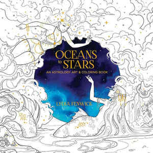 Oceans to Stars, An Astrology Art & Coloring Book