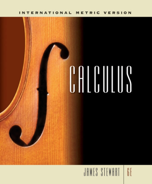 Book cover of: Calculus, International Metric Edition. By: James Stewart