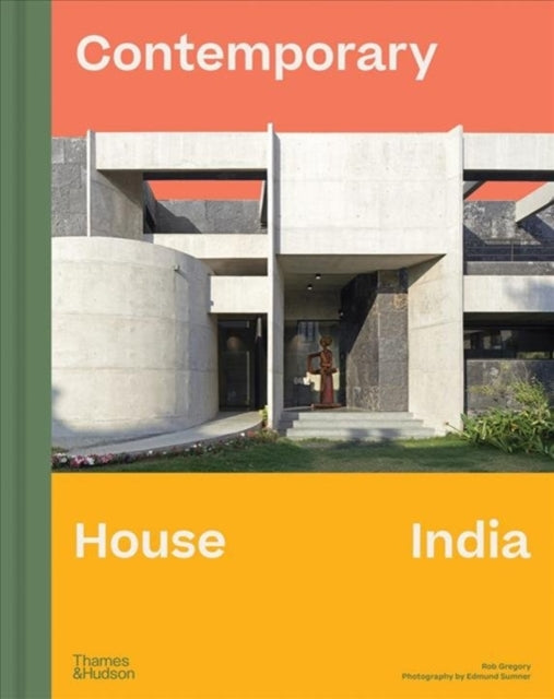 Book cover of: Contemporary House India. By: Robert Gregory