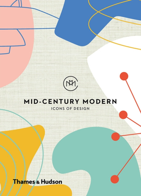 Book cover of: Mid-Century Modern: Icons of Design. By: Frances Ambler