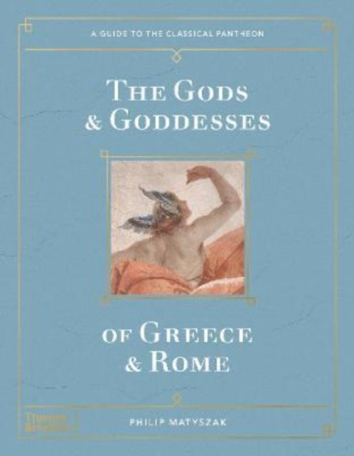 Book cover of: Gods and Goddesses of Greece and Rome. By: Philip Matyszak