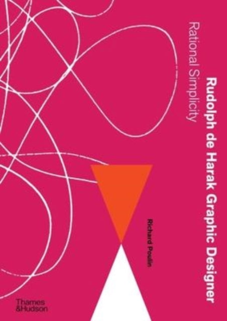 Book cover of: Rudolph de Harak Graphic Designer. By: Richard Poulin