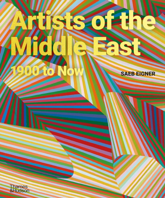 Artists of the Middle East, 1900 to Now 9780500026137 Saeb Eigner