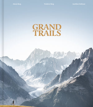 Grand Trails, A Global Anthology of Trail Running