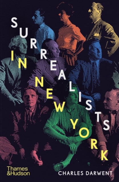 Book cover of: Surrealists in New York. By: Charles Darwent