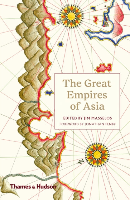 Book cover of: Great Empires of Asia. By: jim masselos