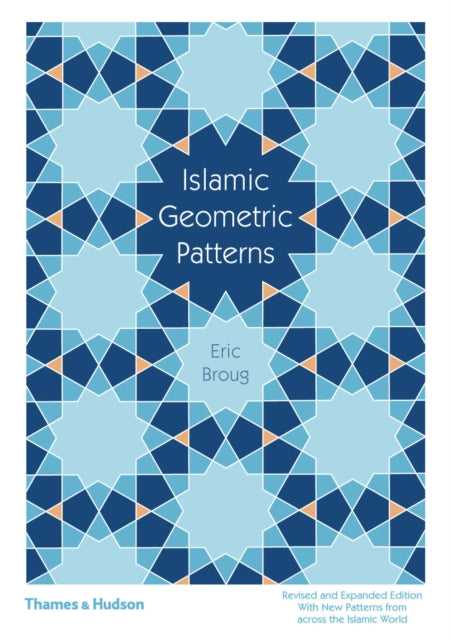 Book cover of: Islamic Geometric Patterns. By: Eric Broug