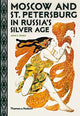 Book cover of: Moscow and St. Petersburg in Russia's Silver Age. By: John E. Bowlt