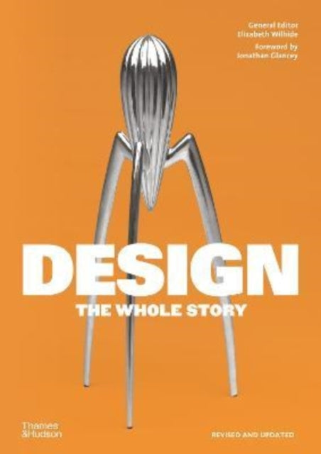 Design: The Whole Story 9780500296875 Thames and Hudson