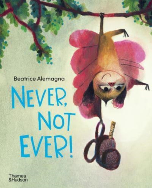 Book cover of: Never, Not Ever!. By: ALEMAGNA BEATRICE