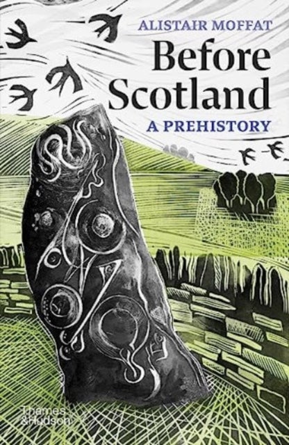 Before Scotland, A Prehistory 9780500297254 Alistair Moffat