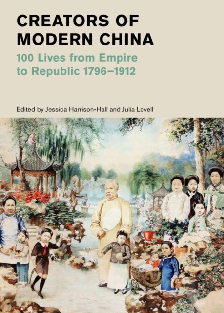 Book cover of: Creators of Modern China. By: Jessica Harrison-Hall