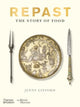 Repast (British Museum), The Story of Food 9780500481158 Jenny Linford