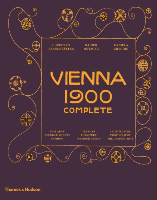 Book cover of: Vienna 1900 Complete. By: Christian Brandstätter