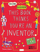 Book cover of: This Book Thinks You're an Inventor. By: Jon Milton