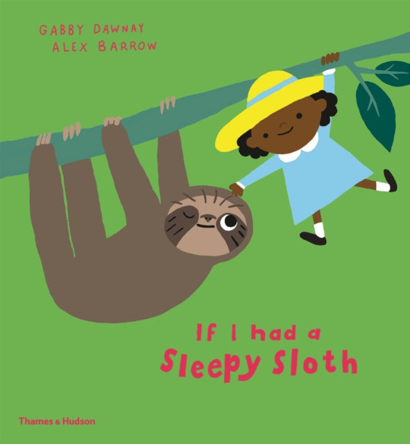 Book cover of: If I had a sleepy sloth. By: Gabby Dawnay