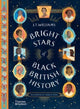 Book cover of: Bright Stars of Black British History