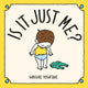 Book cover of: Is it Just Me?. By: Shinsuke Yoshitake