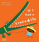 If I had a crocodile 9780500660270 Gabby Dawnay