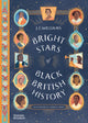 Book cover of: Bright Stars of Black British History