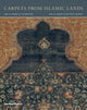 Book cover of: Carpets from Islamic Lands. By: Friedrich Spuhler