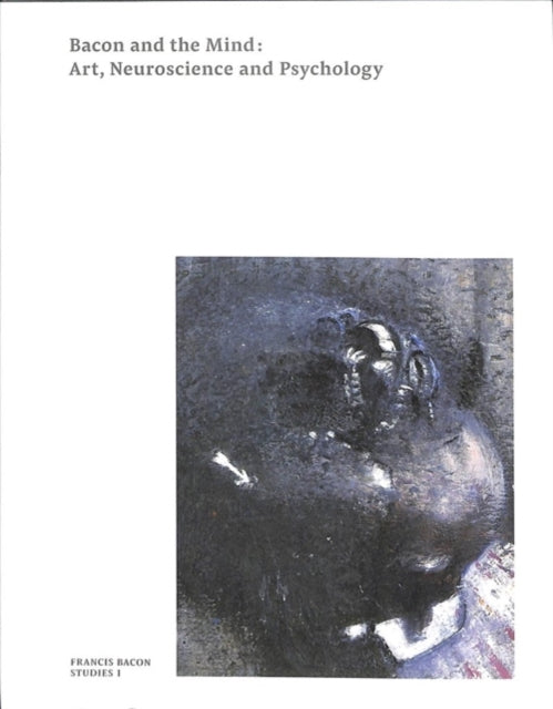 Book cover of: Bacon and the Mind. By: Christopher Bucklow