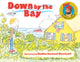 Book cover of: Down by the Bay. By: Raffi