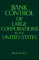 Book cover of: Bank Control of Large Corporations in the United States. By: David M. Kotz