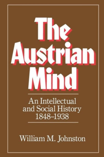 Book cover of: Austrian Mind. By: William M. Johnston