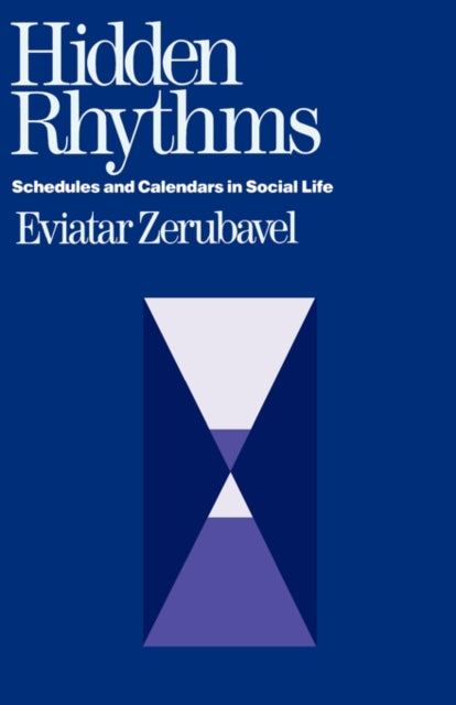 Book cover of: Hidden Rhythms. By: Eviatar Zerubavel