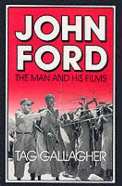 Book cover of: John Ford. By: Tag Gallagher