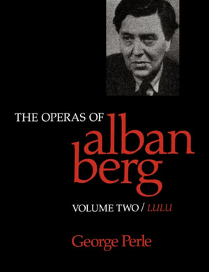 Operas of Alban Berg, Volume II