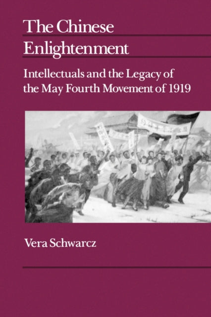 Book cover of: Chinese Enlightenment. By: Vera Schwarcz