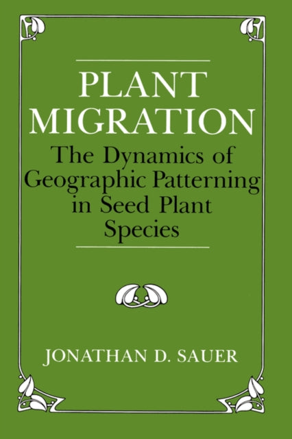 Book cover of: Plant Migration. By: Jonathan D. Sauer
