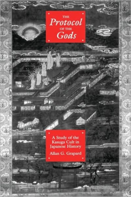 Book cover of: Protocol of the Gods. By: Allan G. Grapard
