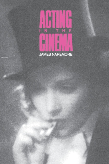 Book cover of: Acting in the Cinema. By: James Naremore