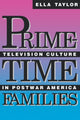 Book cover of: Prime-Time Families. By: Ella Taylor