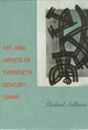 Book cover of: Art and Artists of Twentieth-Century China
