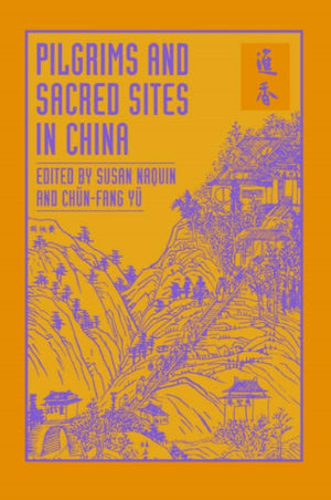 Pilgrims and Sacred Sites in China
