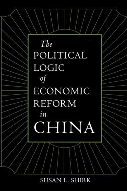 Book cover of: Political Logic of Economic Reform in China