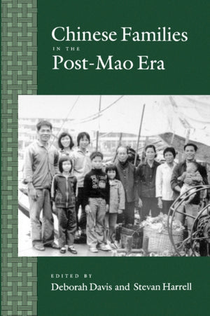 Chinese Families in the Post-Mao Era