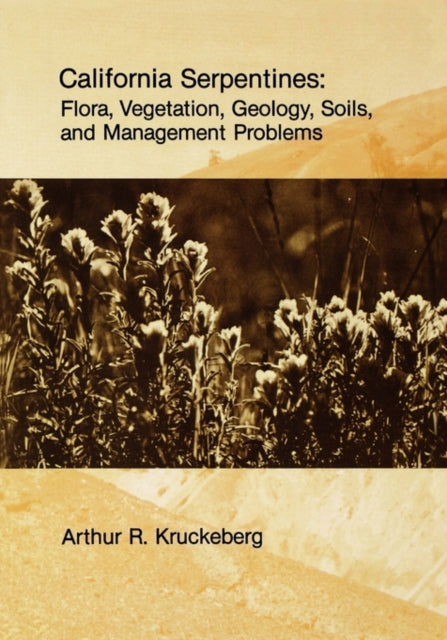 Book cover of: California Serpentines. By: Arthur R. Kruckeberg