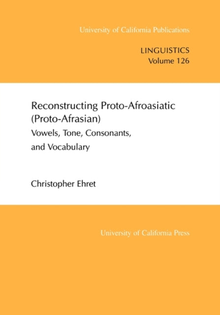 Book cover of: Reconstructing Proto-Afroasiatic (Proto-Afrasian)
