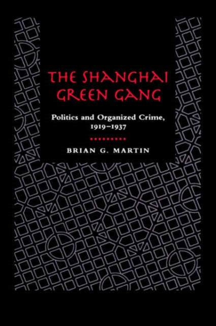 Book cover of: Shanghai Green Gang