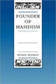 Book cover of: Founder of Hasidism. By: Moshe Rosman