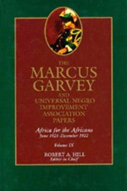Book cover of: Marcus Garvey and Universal Negro Improvement Association Papers, Vol. IX. By: Marcus Garvey