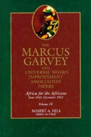 Marcus Garvey and Universal Negro Improvement Association Papers, Vol. IX