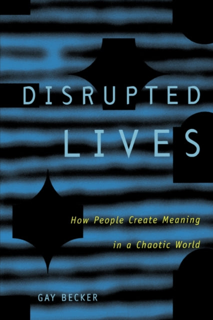 Book cover of: Disrupted Lives. By: Gay Becker