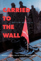 Book cover of: Carried to the Wall